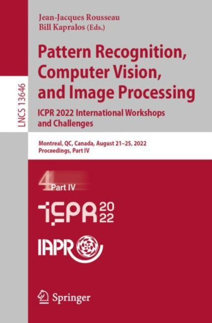 Book cover of: Pattern Recognition, Computer Vision, and Image Processing. ICPR 2022 International Workshops and Challenges. By: Jean-Jacques Rousseau