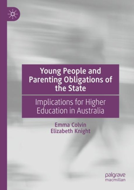 Book cover of: Young People and Parenting Obligations of the State. By: Emma Colvin