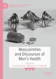 Book cover of: Masculinities and Discourses of Men's Health. By: Gavin Brookes