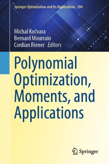 Book cover of: Polynomial Optimization, Moments, and Applications. By: Michal Kočvara