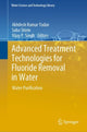 Book cover of: Advanced Treatment Technologies for Fluoride Removal in Water. By: Akhilesh Kumar Yadav