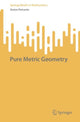 Book cover of: Pure Metric Geometry. By: Anton Petrunin