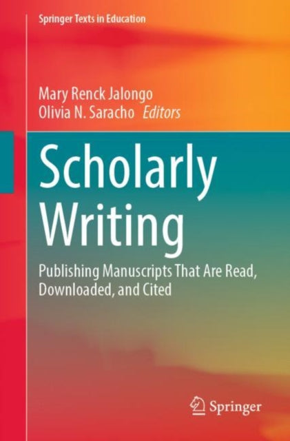 Book cover of: Scholarly Writing. By: Mary Renck Jalongo