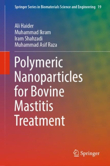 Book cover of: Polymeric Nanoparticles for Bovine Mastitis Treatment. By: Ali Haider