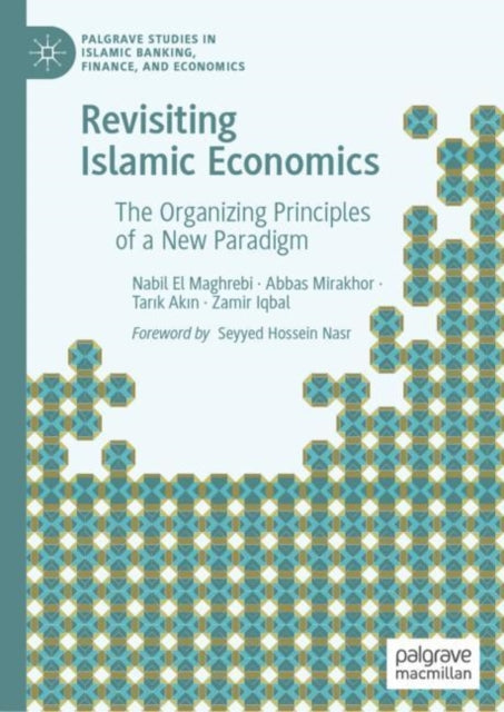 Book cover of: Revisiting Islamic Economics. By: Nabil El Maghrebi