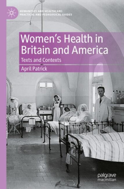 Book cover of: Women's Health in Britain and America. By: April Patrick