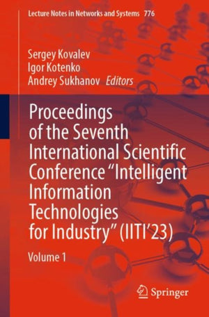 Proceedings of the Seventh International Scientific Conference “Intelligent Information Technologies for Industry” (IITI’23)
