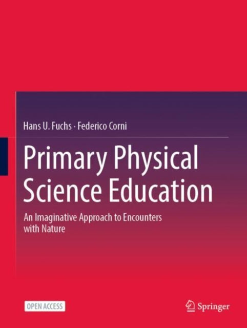 Book cover of: Primary Physical Science Education. By: Hans U. Fuchs