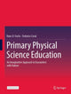 Book cover of: Primary Physical Science Education. By: Hans U. Fuchs