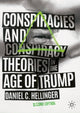 Book cover of: Conspiracies and Conspiracy Theories in the Age of Trump. By: Daniel C. Hellinger