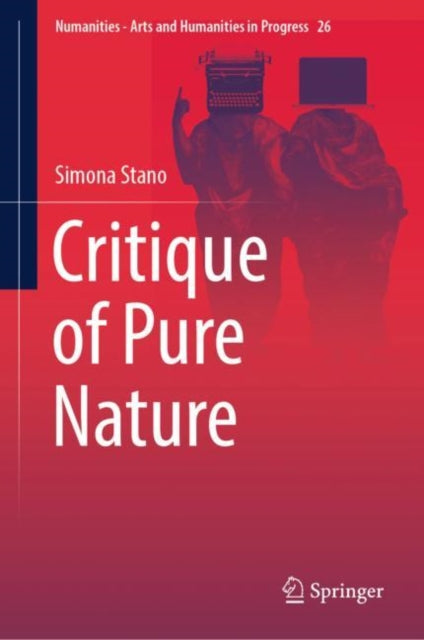Book cover of: Critique of Pure Nature. By: Simona Stano