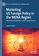 Book cover of: Marketing US Foreign Policy in the MENA Region. By: Fouad Touzani