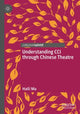 Book cover of: Understanding CCI through Chinese Theatre. By: Haili Ma