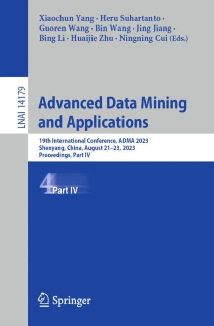 Book cover of: Advanced Data Mining and Applications. By: Xiaochun Yang