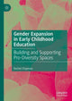 Book cover of: Gender Expansion in Early Childhood Education. By: Rachel Chapman