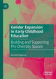 Book cover of: Gender Expansion in Early Childhood Education. By: Rachel Chapman