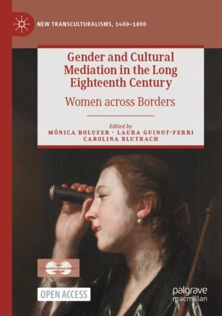 Book cover of: Gender and Cultural Mediation in the Long Eighteenth Century. By: Mónica Bolufer