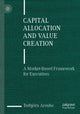 Book cover of: Capital Allocation and Value Creation. By: Torbjö Arenbo