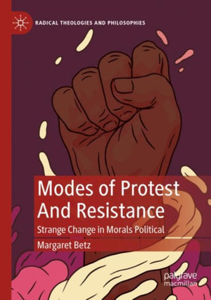 Modes of Protest And Resistance