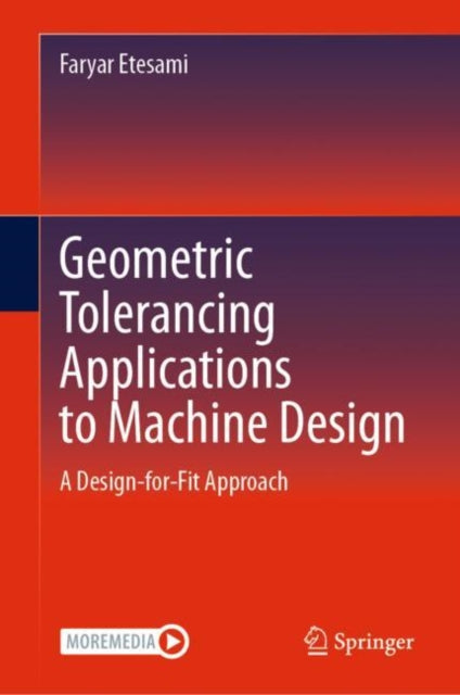 Book cover of: Geometric Tolerancing Standard to Machine Design. By: Faryar Etesami
