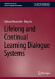 Book cover of: Lifelong and Continual Learning Dialogue Systems. By: Sahisnu Mazumder
