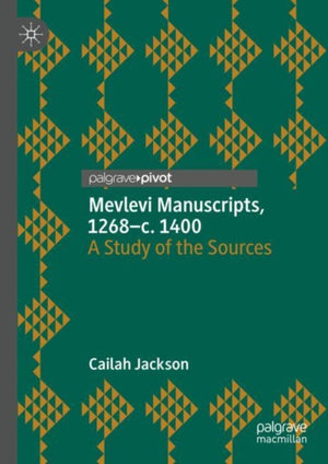 Mevlevi Manuscripts, 1268–c. 1400
