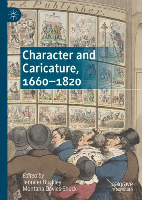 Book cover of: Character and Caricature, 1660-1820. By: Jennifer Buckley
