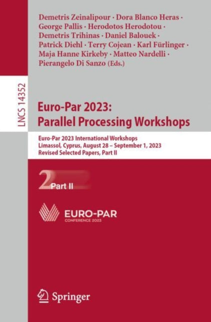 Book cover of: Euro-Par 2023: Parallel Processing Workshops. By: Demetris Zeinalipour