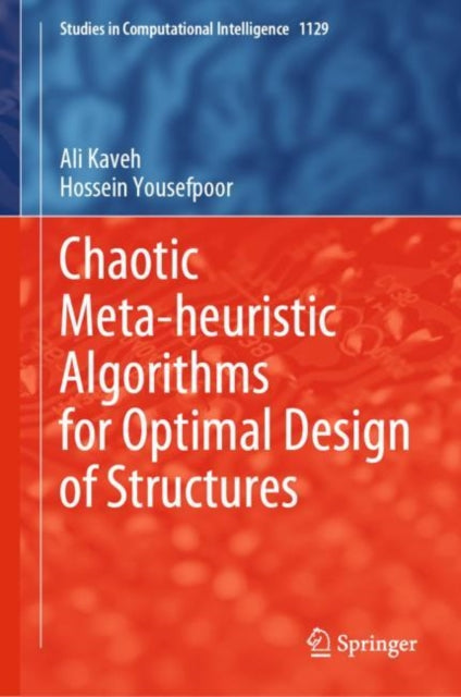 Book cover of: Chaotic Meta-heuristic Algorithms for Optimal Design of Structures. By: Ali Kaveh