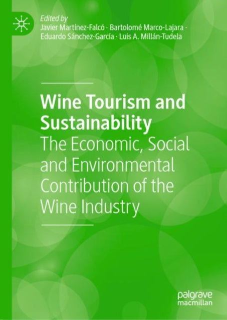 Book cover of: Wine Tourism and Sustainability. By: Javier Martínez-Falcó