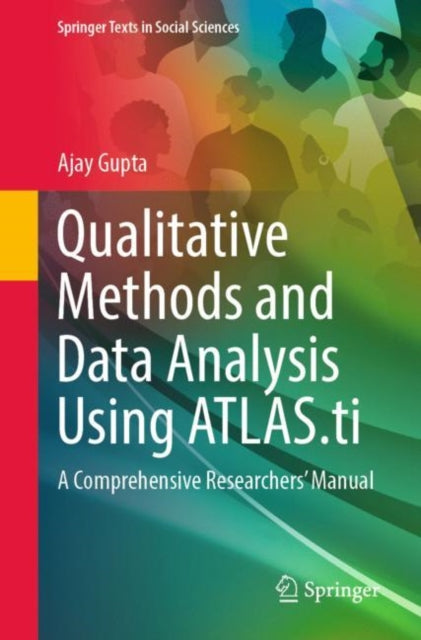 Book cover of: Qualitative Methods and Data Analysis Using ATLAS.ti. By: Ajay Gupta