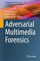 Book cover of: Adversarial Multimedia Forensics. By: Ehsan Nowroozi