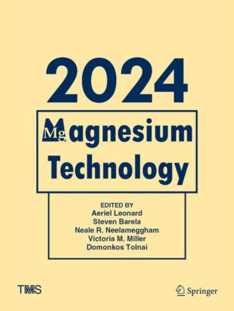 Book cover of: Magnesium Technology 2024. By: Aeriel Leonard