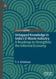Book cover of: Untapped Knowledge in India’s E-Waste Industry. By: T. S. Krishnan