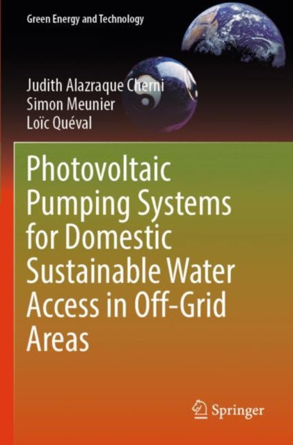 Book cover of: Photovoltaic Pumping Systems for Domestic Sustainable Water Access in Off-Grid Areas