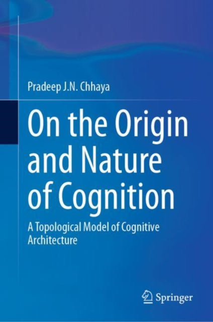 Book cover of: On the Origin and Nature of Cognition. By: Pradeep Chhaya