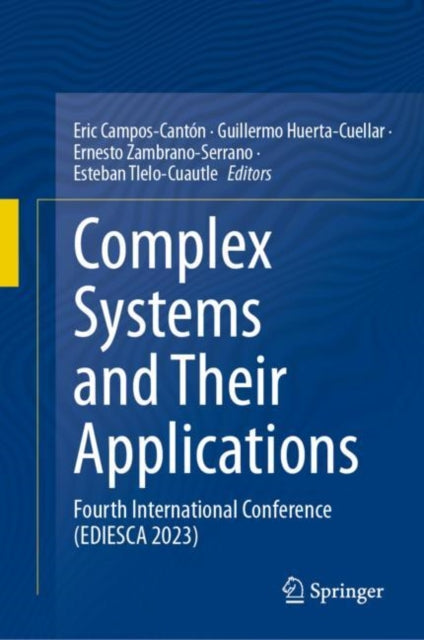 Book cover of: Complex Systems and Their Applications. By: Eric Campos-Cantón