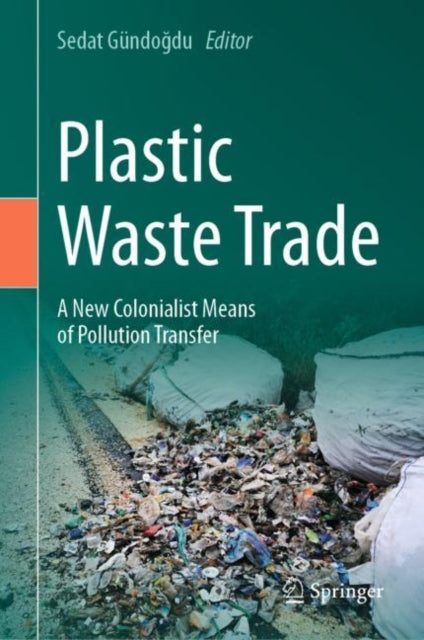 Book cover of: Plastic Waste Trade. By: Sedat Gündoğdu