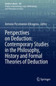 Book cover of: Perspectives on Deduction: Contemporary Studies in the Philosophy, History and Formal Theories of Deduction