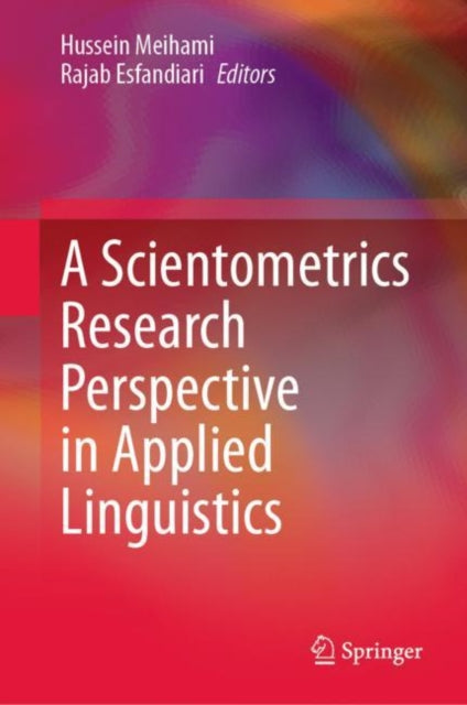 Book cover of: Scientometrics Research Perspective in Applied Linguistics. By: Hussein Meihami
