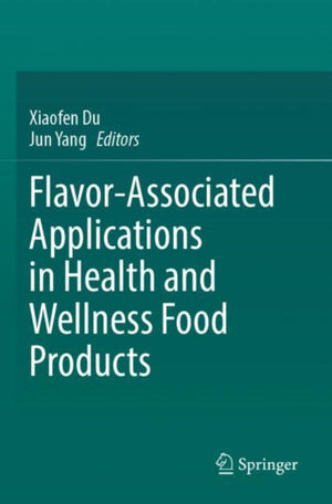 Flavor-Associated Applications in Health and Wellness Food Products