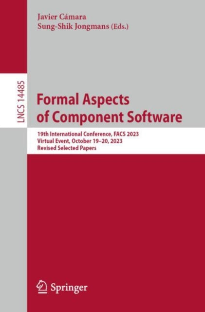 Book cover of: Formal Aspects of Component Software. By: Javier Cámara