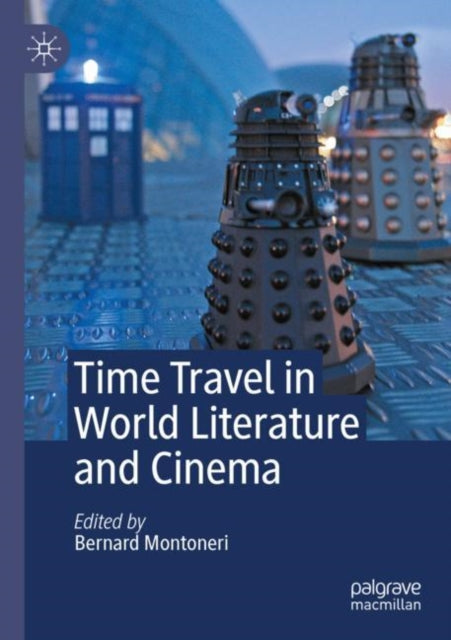 Book cover of: Time Travel in World Literature and Cinema