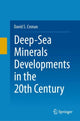 Book cover of: Deep-Sea Minerals Developments in the 20th Century. By: David S. Cronan
