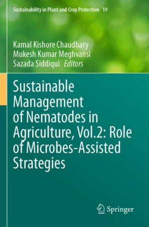 Sustainable Management of Nematodes in Agriculture, Vol.2: Role of Microbes-Assisted Strategies
