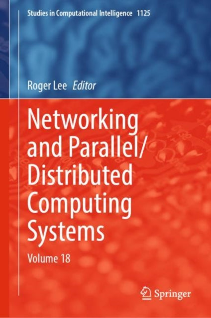 Book cover of: Networking and Parallel/Distributed Computing Systems. By: Roger Lee