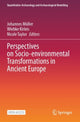 Book cover of: Perspectives on Socio-environmental Transformations in Ancient Europe. By: Johannes Müller