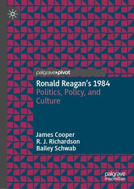 Book cover of: Ronald Reagan’s 1984. By: Cooper, James