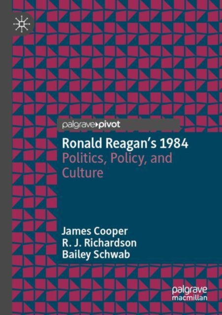 Book cover of: Ronald Reagan’s 1984