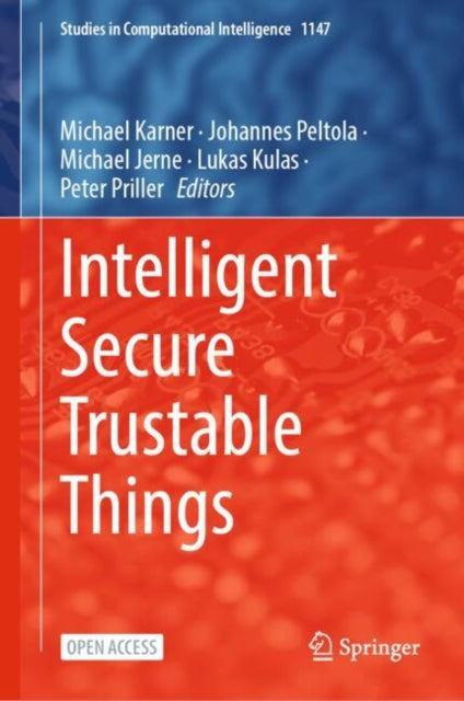 Book cover of: Intelligent Secure Trustable Things. By: Michael Karner